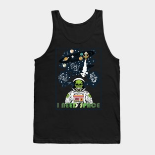 I need my space Tank Top